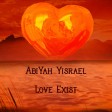 AbiYah Yisrael - Love Exist [ChaYah Studio]