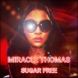 Miracle Thomas -Sugar Free (Rob Hardt Remix)