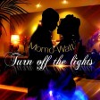 Momo-Watt - Turn Off The Lights