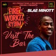 BLAE MINOTT - VISIT THE BAR (FIRE WORKZZ RYDIM)